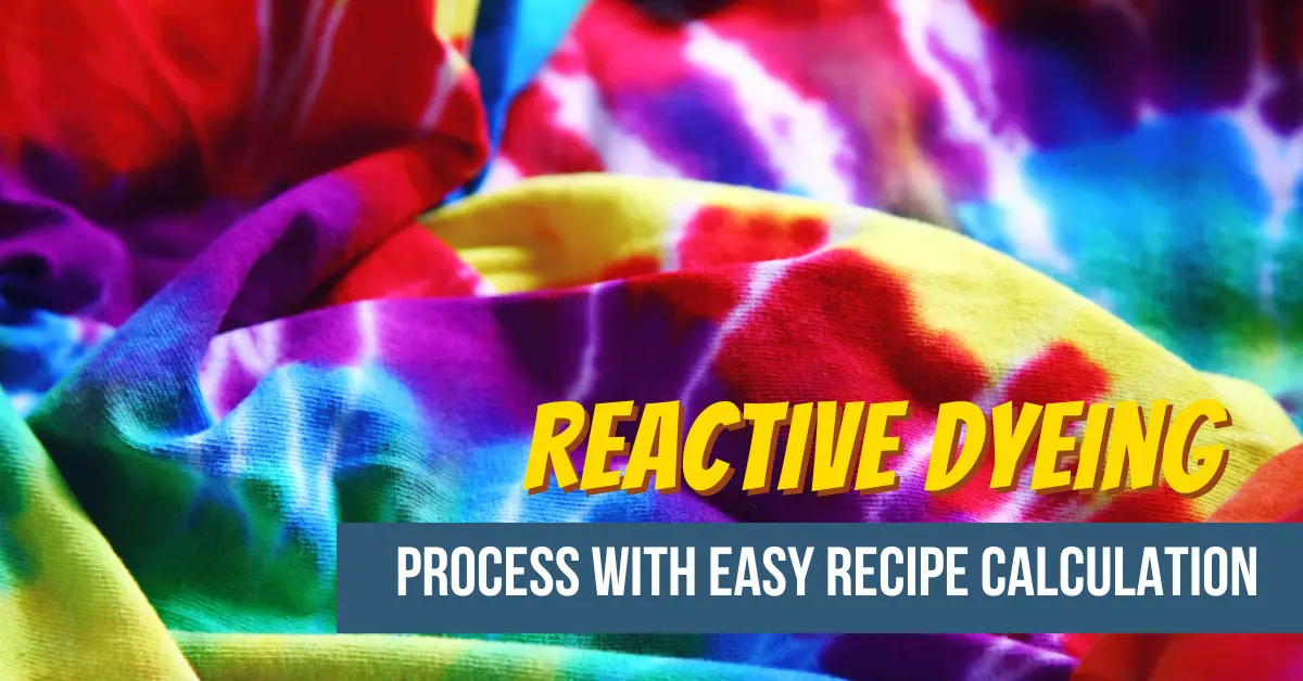 Reactive Dyeing Process with Easy Recipe Calculation